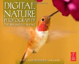 Digital Nature Photography: The Art and the Science