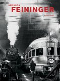 Andreas Feininger: That s Photography (Hatje Cantz)