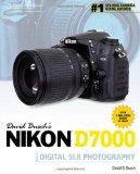 David Busch s Nikon D7000 Guide to Digital SLR Photography