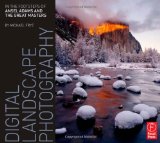 Digital Landscape Photography: In the Footsteps of Ansel Adams