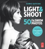 Light and Shoot 50 Fashion Photos