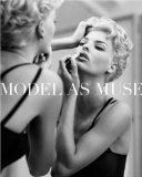 The Model as Muse: Embodying Fashion (Metropolitan Museum of Art)