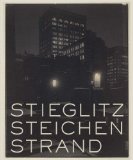 Stieglitz, Steichen, Strand: Masterworks from The Metropolitan Museum of Art