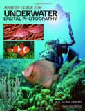 Master Guide for Underwater Digital Photography