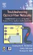 Troubleshooting Optical Fiber Networks : Understanding and Using Optical Time-Domain Reflectometers