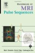 Handbook of MRI Pulse Sequences