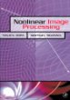 Nonlinear Image Processing (Communications, Networking and Multimedia)