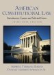 American Constitutional Law: Introductory Essays and Selected Cases (13th Edition)