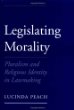 Legislating Morality: Pluralism and Religious Identity in Lawmaking