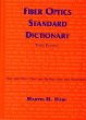 Fiber Optics Standard Dictionary - Third Edition