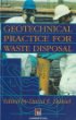 Geotechnical Practice for Waste Disposal