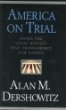 America on Trial: Inside the Legal Battles That Transformed Our Nation--From the Salem Witches to the Guantanamo Detainees