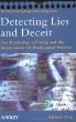 Detecting Lies and Deceit : The Psychology of Lying and the Implications for Professional Practice (Wiley Series in Psychology of Crime, Policing and Law)