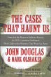 The Cases That Haunt Us