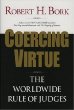 Coercing Virtue: The Worldwide Rule of Judges