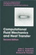 Computational Fluid Mechanics And Heat Transfer (Series in Computational Methods and Physical Processes in Mechanics and Thermal Sciences)