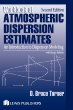 Workbook of Atmospheric Dispersion Estimates: An Introduction to Dispersion Modeling, Second Edition
