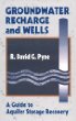 Groundwater Recharge and Wells: A Guide to Aquifer Storage Recovery