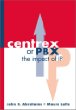 CENTREX or PBX: The Impact of Internet Protocol