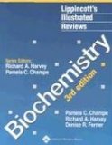 Biochemistry (Lippincott s Illustrated Reviews Series)