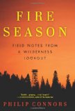 Fire Season: Field Notes from a Wilderness Lookout