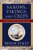 Saxons, Vikings, and Celts: The Genetic Roots of Britain and Ireland