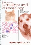 Laboratory Urinalysis and Hematology: for the Small Animal Practitioner (Made Easy)