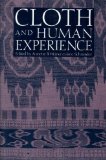 Cloth and Human Experience (Smithsonian Series in Ethnographic Inquiry)