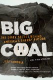 Big Coal: The Dirty Secret Behind America s Energy Future