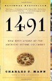 1491 (Second Edition): New Revelations of the Americas Before Columbus