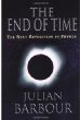 The End of Time: The Next Revolution in Physics