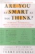 Are You as Smart as You Think? : 150 Original Mathematical, Logical, and Spatial-Visual Puzzles for All Levels of Puzzle Solvers