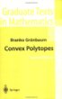 Convex Polytopes (Graduate Text in Mathematics, 221)
