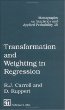 Transformation and Weighting in Regression