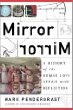 Mirror Mirror: A History of the Human Love Affair with Reflection