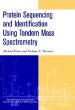 Protein Sequencing and Identification Using Tandem Mass Spectrometry