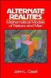 Alternate Realities : Mathematical Models of Nature and Man