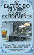 47 Easy-to-Do Classic Science Experiments