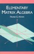 Elementary Matrix Algebra (Dover Books on Mathematics)