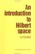 An Introduction to Hilbert Space
