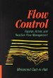 Flow Control: Passive, Active, and Reactive Flow Management