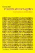 Concrete Abstract Algebra : From Numbers to Grobner Bases