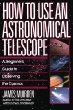 How To Use An Astronomical Telescope