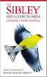 The Sibley Field Guide to Birds of Eastern North America