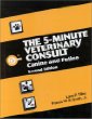 The 5-Minute Veterinary Consult: Canine and Feline