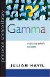 Gamma : Exploring Eulers Constant