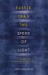 Faster Than the Speed of Light: The Story of a Scientific Speculation