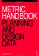 Metric Handbook: Planning and Design Data