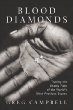 Blood Diamonds: Tracing the Deadly Path of the World's Most Precious Stones