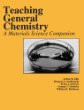 Teaching General Chemistry: A Materials Science Companion